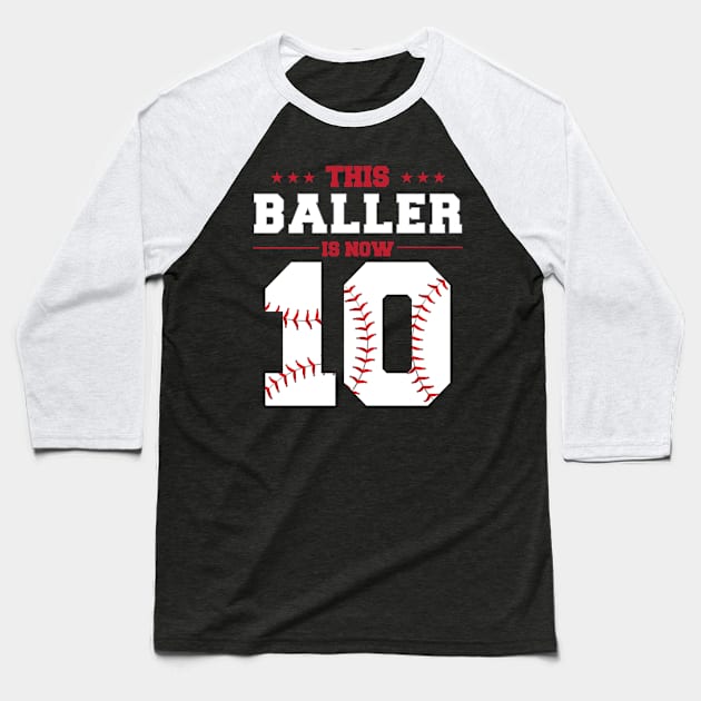 This Baller Is Now 10 Birthday Baseball Theme Bday Party Baseball T-Shirt by KB Badrawino